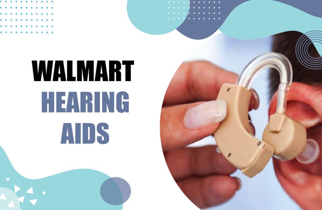Walmart Hearing Aids Review OTC Treasure or Cheap Gimmicks?